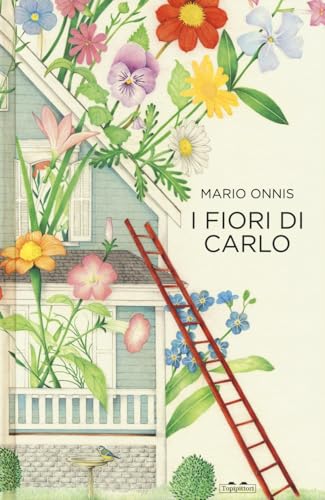 I fiori di Carlo. Ediz. a colori (I minitopi) von TopiPittori