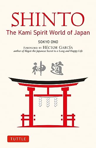 Shinto: The Kami Spirit World of Japan von Tuttle Publishing