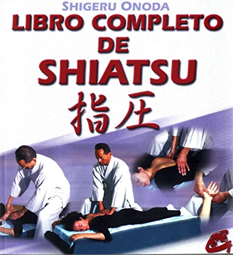 Libro completo de shiatsu : teoría, práctica, diagnóstico y tratamientos (Cuerpo-Mente) von Gaia Ediciones