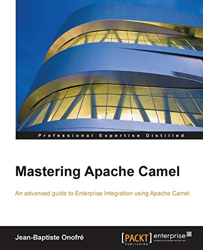 Mastering Apache Camel von Packt Publishing