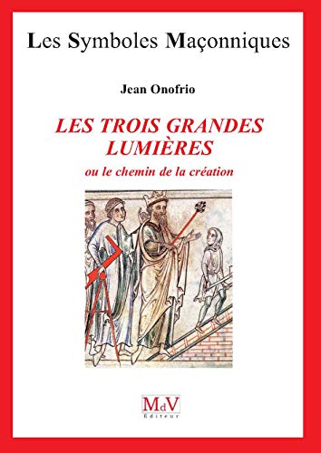 N.43 les Trois Grandes Lumieres: ou le chemin de la création