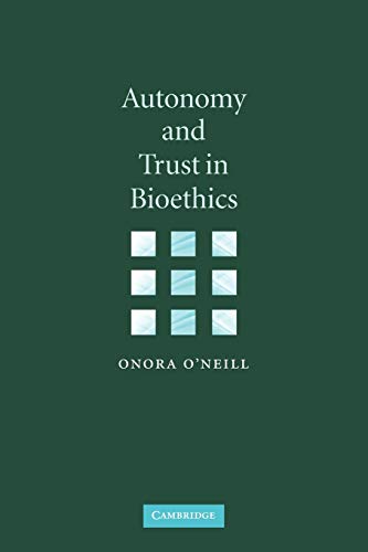 Autonomy and Trust in Bioethics (Gifford Lectures, 2001)