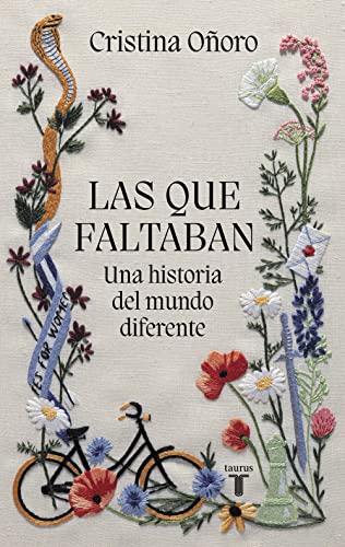 Las que faltaban: Una historia del mundo diferente / Those Missing: A Different World History