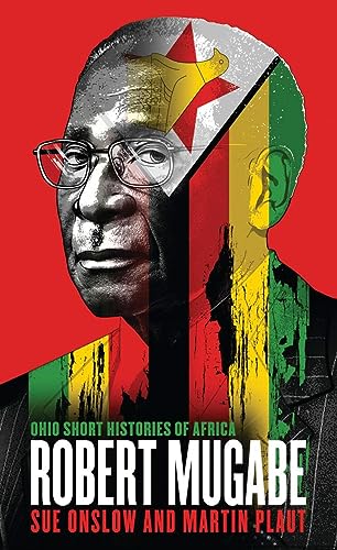 Robert Mugabe (Ohio Short Histories of Africa) von Ohio University Press