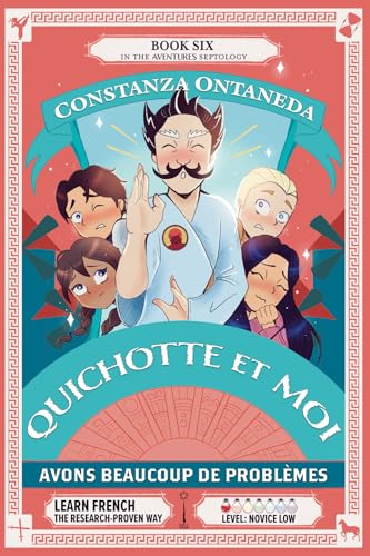QUICHOTTE ET MOI: Avons Beaucoup de Problèmes (Novice Low "Aventures" Septology, Band 6) von FountKor