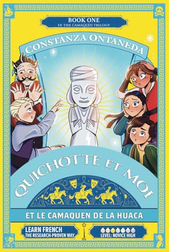 QUICHOTTE ET MOI: Et Le Camaquen de la Huaca (French Novice High "Camaquen" Trilogy, Band 1) von FountKor