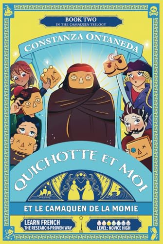 QUICHOTTE ET MOI: Et Le Camaquen de la Momie (French Novice High "Camaquen" Trilogy, Band 2) von FountKor