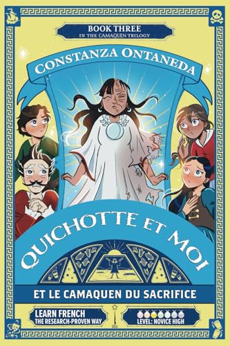 QUICHOTTE ET MOI: Et Le Camaquen du Sacrifice (French Novice High "Camaquen" Trilogy, Band 3) von FountKor