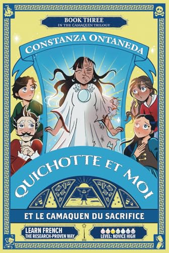 QUICHOTTE ET MOI: Et Le Camaquen du Sacrifice (French Novice High "Camaquen" Trilogy, Band 3) von FountKor