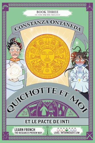 QUICHOTTE ET MOI: Et Le Pacte de Inti (Intermediate Low "Pactes" Trilogy, Band 3) von FountKor