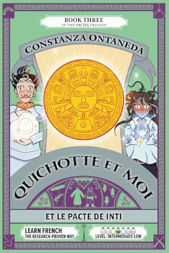 QUICHOTTE ET MOI: Et Le Pacte de Inti (Intermediate Low "Pactes" Trilogy, Band 3) von FountKor