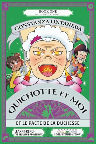 QUICHOTTE ET MOI: Et Le Pacte de la Duchesse (Intermediate Low "Pactes" Trilogy, Band 1) von FountKor