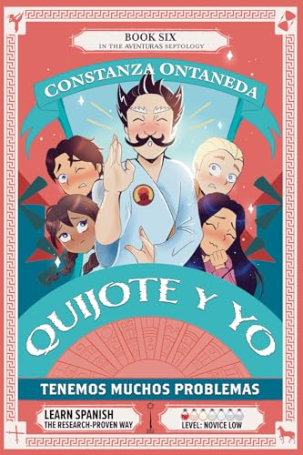 QUIJOTE Y YO: Tenemos Muchos Problemas (Novice Low "Aventuras" Septology, Band 6)