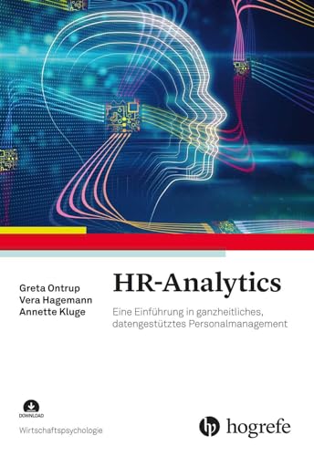 HR-Analytics: Eine Einführung in ganzheitliches, datengestütztes Personalmanagement (Wirtschaftspsychologie) von Hogrefe Verlag