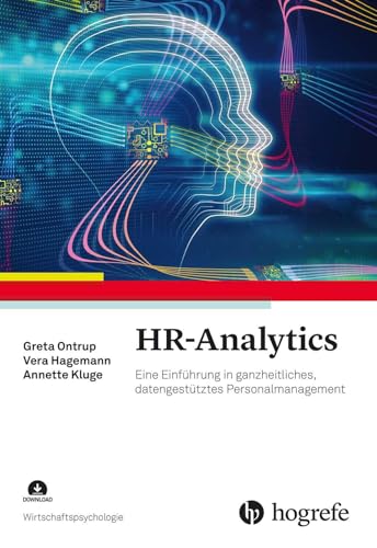 HR-Analytics: Eine Einführung in ganzheitliches, datengestütztes Personalmanagement (Wirtschaftspsychologie) von Hogrefe Verlag GmbH + Co.