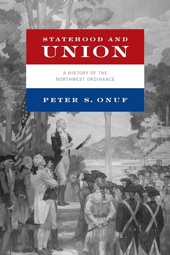 Statehood and Union: A History of the Northwest Ordinance