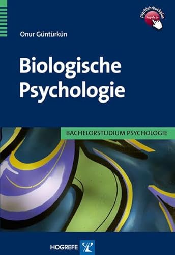 Biologische Psychologie (Bachelorstudium Psychologie)