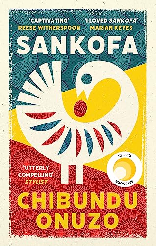 Sankofa: A BBC Between the Covers Book Club Pick and Reese Witherspoon Book Club Pick Sankofa: A BBC Between the Covers Book Club Pick and Reese Witherspoon Book Club Pick