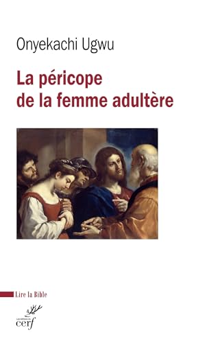 La péricope de la femme adultère La péricope de la femme adultère von CERF