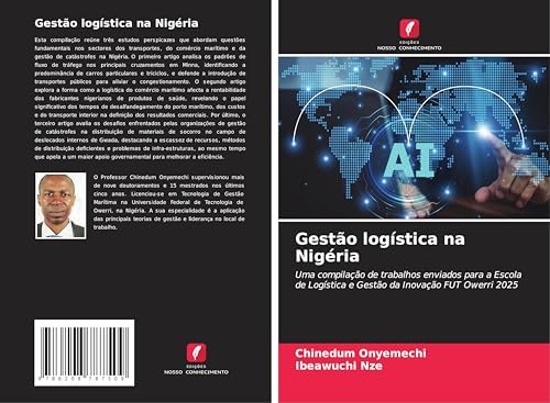Gestão logística na Nigéria: Uma compilação de trabalhos enviados para a Escola de Logística e Gestão da Inovação FUT Owerri 2025 von Edições Nosso Conhecimento