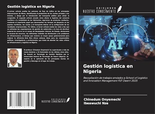 Gestión logística en Nigeria: Recopilación de trabajos enviados a School of Logistics and Innovation Management FUT Owerri 2025 von Ediciones Nuestro Conocimiento