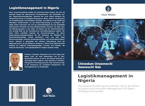 Logistikmanagement in Nigeria: Eine Zusammenstellung von Arbeiten, die an die School of Logistics and Innovation Management FUT Owerri 2025 geschickt wurden von Verlag Unser Wissen