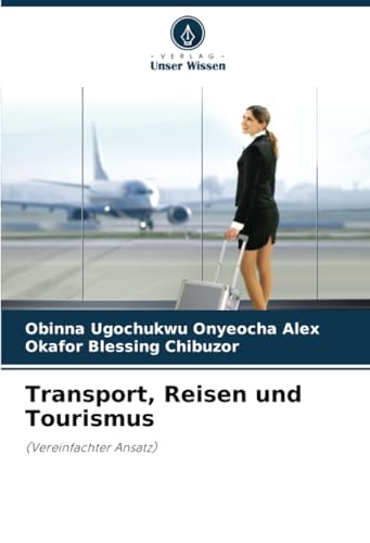 Transport, Reisen und Tourismus: (Vereinfachter Ansatz)