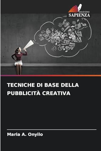TECNICHE DI BASE DELLA PUBBLICITÀ CREATIVA von Edizioni Sapienza
