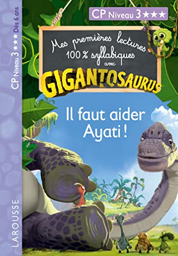GIGANTOSAURUS 1ères lectures CP N3 il faut aider Ayati !: CP Niveau 3 GIGANTOSAURUS 1ères lectures CP N3 il faut aider Ayati !: CP Niveau 3 von LAROUSSE