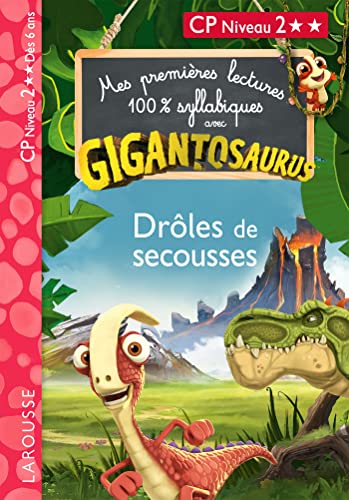 GIGANTOSAURUS - Premières lectures - CP niv 2 - Drôles de secousses !: CP Niveau 2 von LAROUSSE