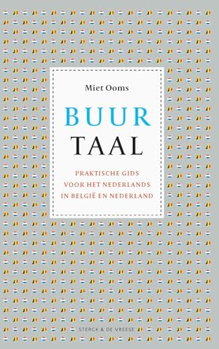 Buurtaal: praktische gids voor het Nederlands in België en Nederland