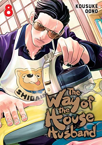 The Way of the Househusband, Vol. 8: Volume 8 (WAY OF THE HOUSEHUSBAND GN, Band 8) von Viz Media