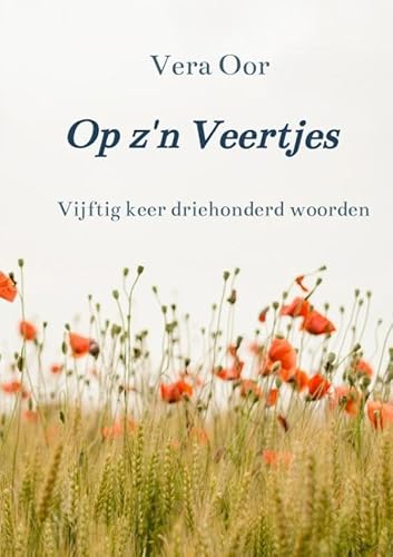 Op z'n Veertjes: Vijftig keer driehonderd woorden von Bookmundo