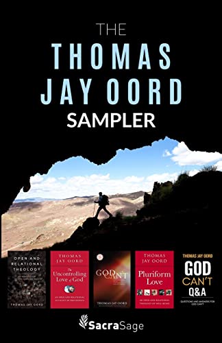 The Thomas Jay Oord Sampler von SacraSage Press