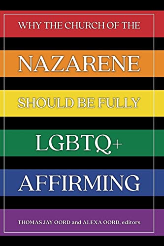 Why the Church of the Nazarene Should Be Fully LGBTQ+ Affirming von SacraSage Press