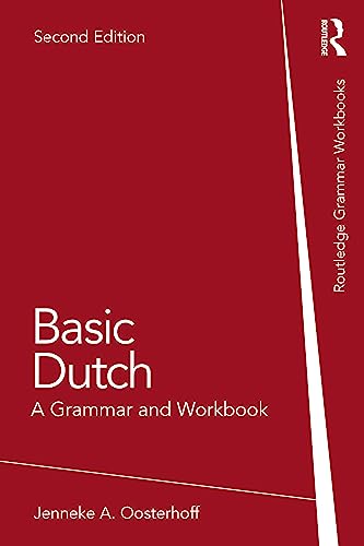 Basic Dutch: A Grammar and Workbook (Routledge Grammar Workbooks)