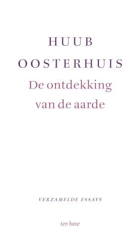 De ontdekking van de aarde: verzamelde essays De ontdekking van de aarde: verzamelde essays