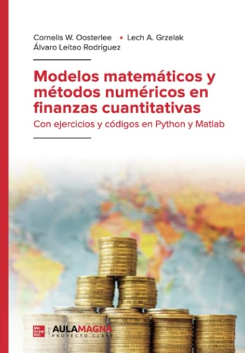 Modelos matemáticos y métodos numéricos en finanzas cuantitativas: Con ejercicios y códigos en Python y Matlab von Aula Magna Proyecto clave McGraw Hill