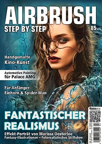 Airbrush Step by Step 85: Fantastischer Realismus (Airbrush Step by Step Magazin) von newart medien & design GbR