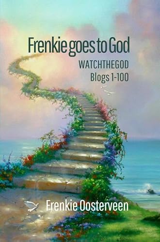 Frenkie goes to God: WATCH THE GOD - Blogs 1-100 von Brave New Books