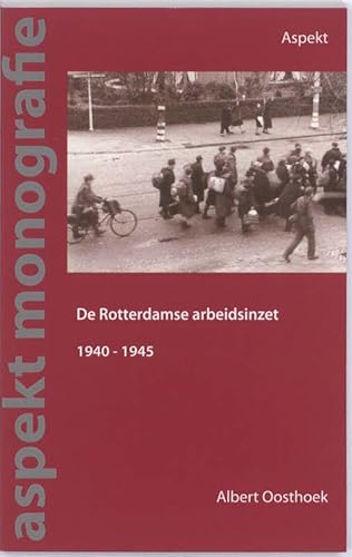 De Rotterdamse arbeidsinzet 1940-1945 von Aspekt B.V., Uitgeverij