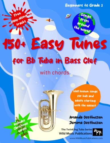 150+ Easy Tunes for Bb Tuba in Bass Clef with chords: Well known songs for kids and adults starting with the easiest: Free downloadable play along ... beginners and improvers: Fun music for Tuba.