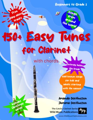 150+ Easy Tunes for Clarinet with chords: Well known songs for kids and adults starting with the easiest: Free downloadable play along tracks: ... and improvers: Fun music for Clarinet. 150+ Easy Tunes for Clarinet with chords: Well known songs for kids and adults starting with the easiest: Free downloadable play along tracks: ... and improvers: Fun music for Clarinet. von Independently published
