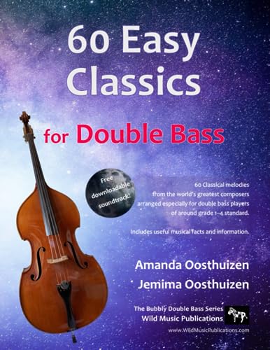 60 Easy Classics for Double Bass: wonderful melodies by the world's greatest composers arranged for beginner to intermediate double bass players 60 Easy Classics for Double Bass: wonderful melodies by the world's greatest composers arranged for beginner to intermediate double bass players von Independently published