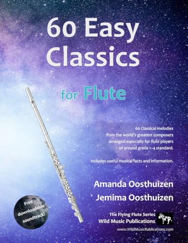 60 Easy Classics for Flute: wonderful tunes by the world's greatest composers arranged for beginner to intermediate flute players, starting with the easiest 60 Easy Classics for Flute: wonderful tunes by the world's greatest composers arranged for beginner to intermediate flute players, starting with the easiest von Independently published