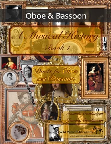 A Musical History Book 1: Duets for Oboe and Bassoon: 21 pieces dating from the 16th to early 20th century arranged for intermediate to advanced oboe and bassoon players.