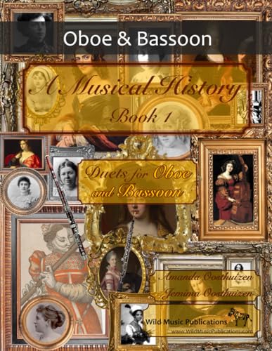 A Musical History Book 1: Duets for Oboe and Bassoon: 21 pieces dating from the 16th to early 20th century arranged for intermediate to advanced oboe and bassoon players. A Musical History Book 1: Duets for Oboe and Bassoon: 21 pieces dating from the 16th to early 20th century arranged for intermediate to advanced oboe and bassoon players. von Independently published
