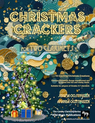 Christmas Crackers for Two Clarinets: 10 Cracking Christmas numbers transformed from noble christmas carols into wacky duets, each in a unique style ... for two equal players of Grades 5-7 standard. Christmas Crackers for Two Clarinets: 10 Cracking Christmas numbers transformed from noble christmas carols into wacky duets, each in a unique style ... for two equal players of Grades 5-7 standard. von CreateSpace Independent Publishing Platform
