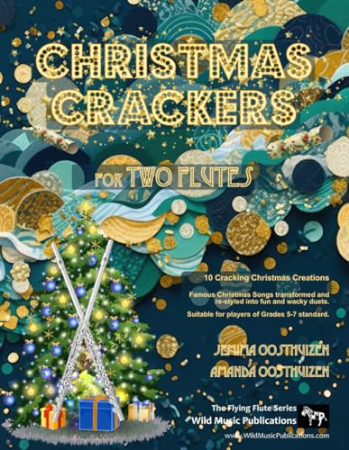 Christmas Crackers for Two Flutes: 10 Cracking Christmas Numbers transformed from noble christmas carols into wacky duets, each in a unique style with ... for two equal players of Grades 5-7 standard. von CreateSpace Independent Publishing Platform