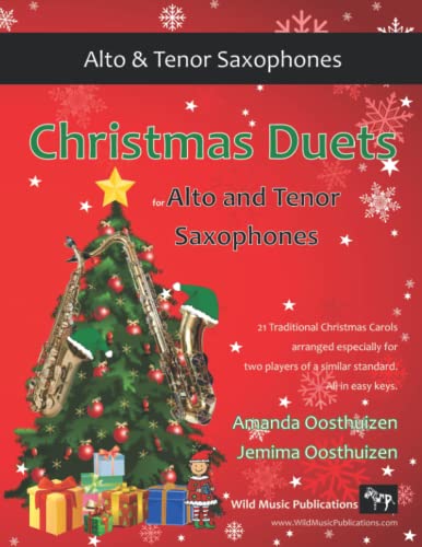 Christmas Duets for Alto and Tenor Saxophones: 21 Traditional Christmas Carols arranged for two equal saxophone players of intermediate standard Christmas Duets for Alto and Tenor Saxophones: 21 Traditional Christmas Carols arranged for two equal saxophone players of intermediate standard von CreateSpace Independent Publishing Platform